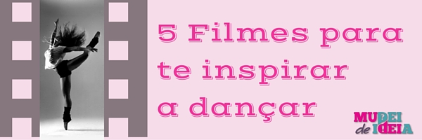 filmes_inspirar_dancar
